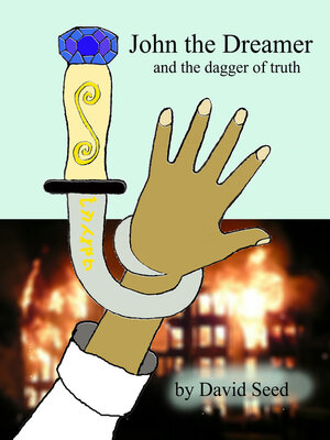 cover image of John the Dreamer and the dagger of truth